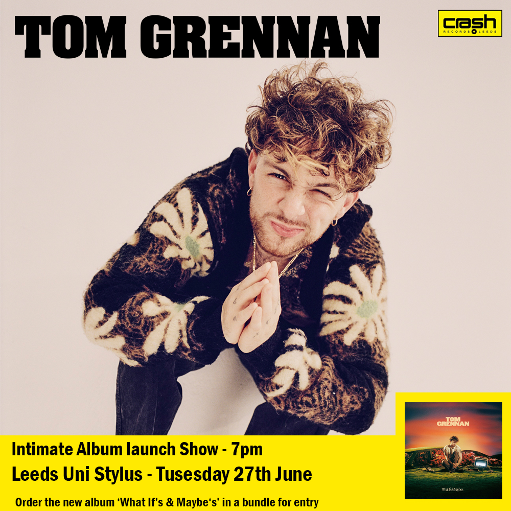 Tom Grennan Intimate Album Launch Show 7pm - Leeds University Union Events