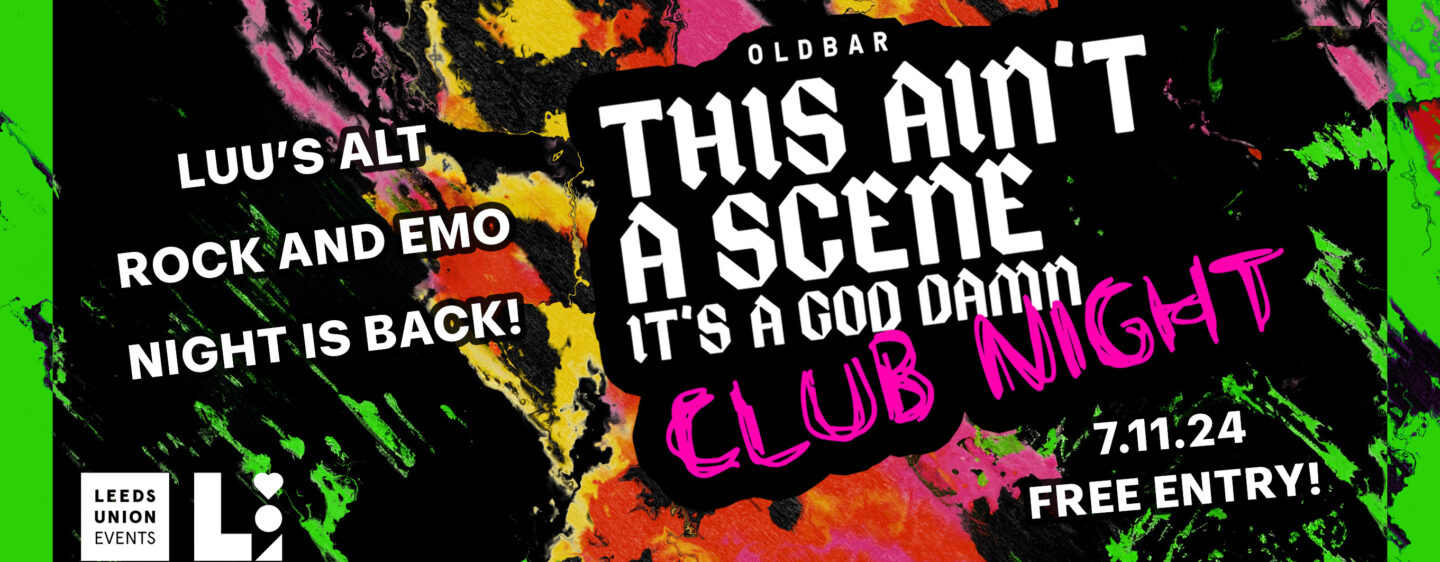 This Ain’t a Scene It’s a God Damn Club Night!